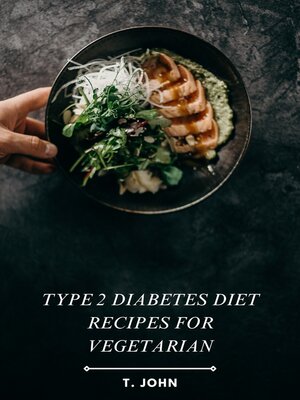 cover image of Type 2 Diabetes Diet Recipes for Vegetarian